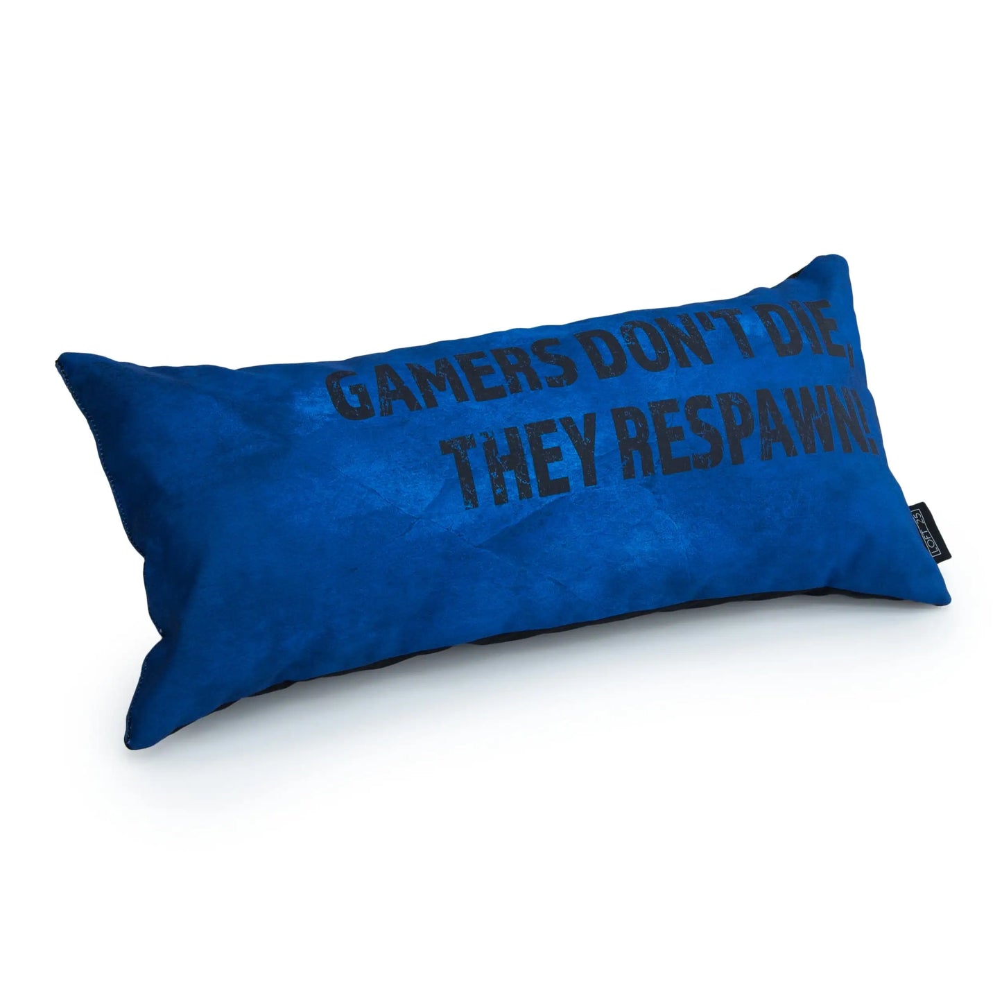 A blue rectangular pillow with the message "GAMERS DON'T DIE, THEY RESPAWN" written on it in white letters.