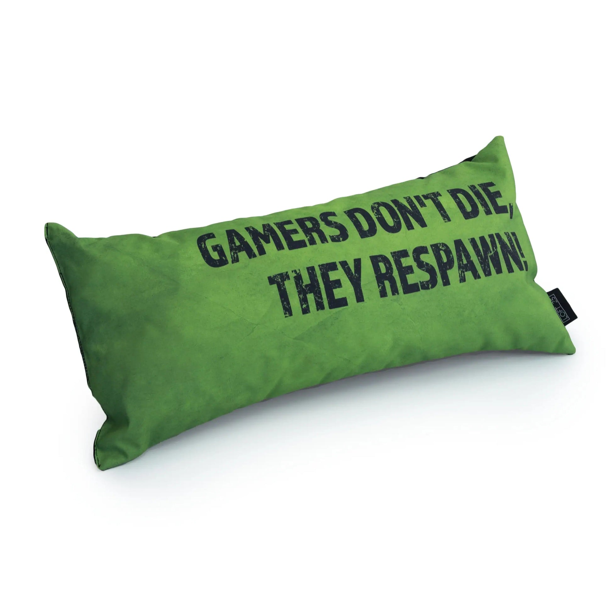 A green pillow with the text "GAMERS DON'T PIE THEY RESPAWN" written on it in white letters.
