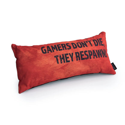 A orange rectangular pillow with the message "gamers don't die, they respawn" written on it in white letters.